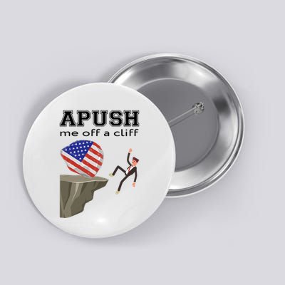 Apush Me Off A Cliff 2024 Ap Exam For Students Funny Trendy Button
