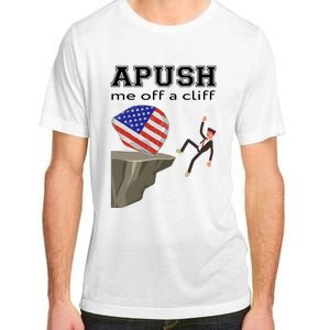 Apush Me Off A Cliff 2024 Ap Exam For Students Funny Trendy Adult ChromaSoft Performance T-Shirt