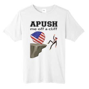 Apush Me Off A Cliff 2024 Ap Exam For Students Funny Trendy Tall Fusion ChromaSoft Performance T-Shirt