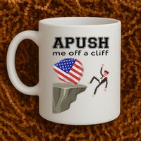 Apush Me Off A Cliff 2024 Ap Exam For Students Funny Trendy Mug