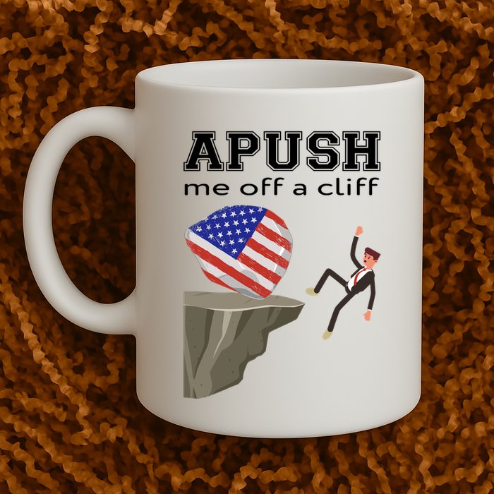 Apush Me Off A Cliff 2024 Ap Exam For Students Funny Trendy Mug