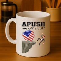 Apush Me Off A Cliff 2024 Ap Exam For Students Funny Trendy Mug