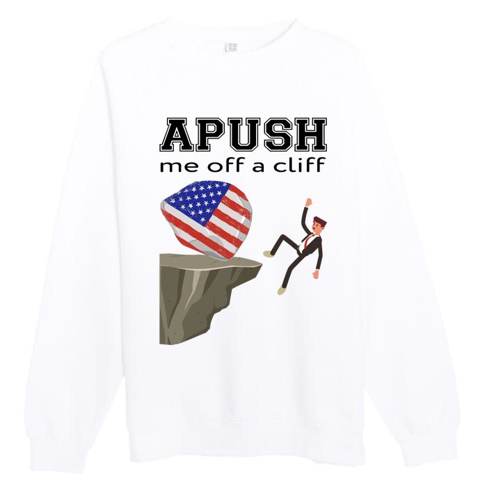 Apush Me Off A Cliff 2024 Ap Exam For Students Funny Trendy Premium Crewneck Sweatshirt