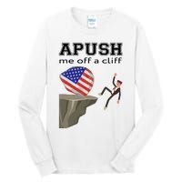 Apush Me Off A Cliff 2024 Ap Exam For Students Funny Trendy Tall Long Sleeve T-Shirt