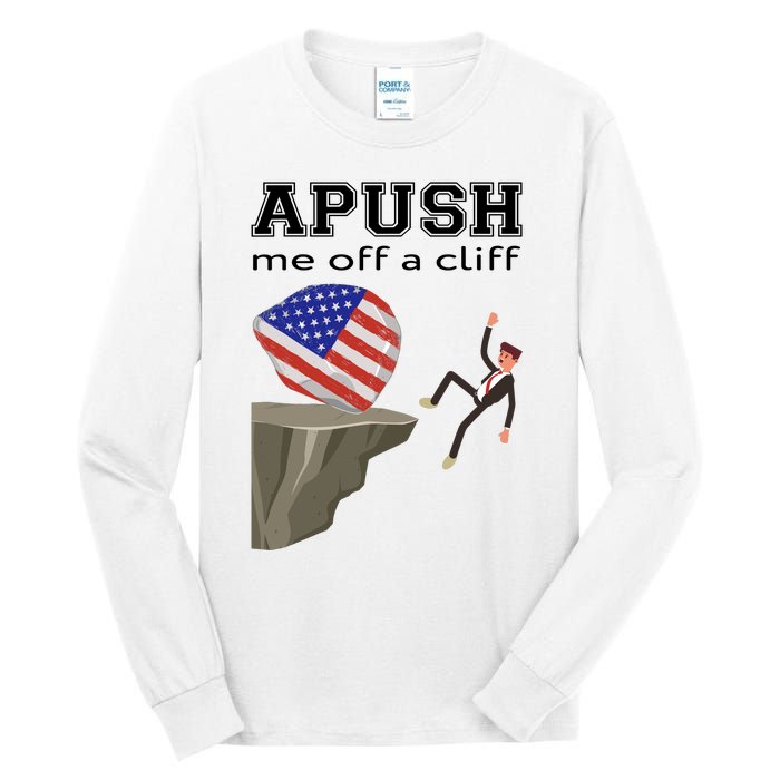 Apush Me Off A Cliff 2024 Ap Exam For Students Funny Trendy Tall Long Sleeve T-Shirt