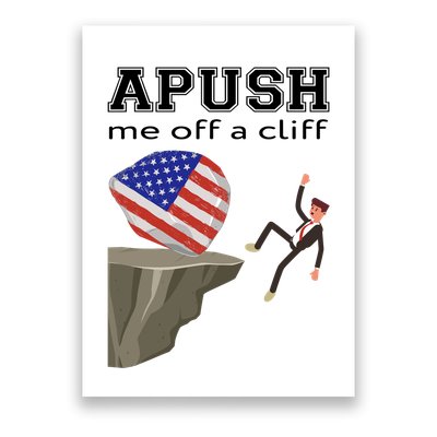 Apush Me Off A Cliff 2024 Ap Exam For Students Funny Trendy Poster