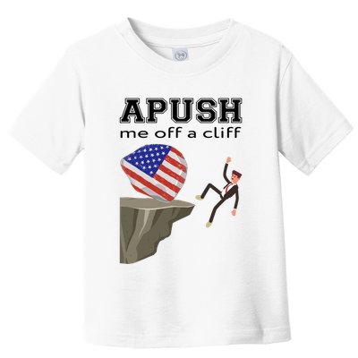 Apush Me Off A Cliff 2024 Ap Exam For Students Funny Trendy Toddler T-Shirt