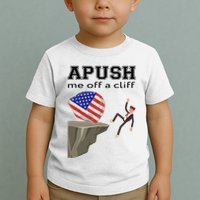 Apush Me Off A Cliff 2024 Ap Exam For Students Funny Trendy Toddler T-Shirt