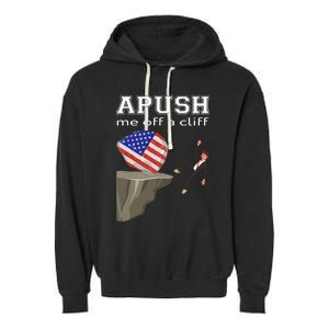 Apush Me Off A Cliff 2024 Ap Exam For Students Funny Trendy Garment-Dyed Fleece Hoodie