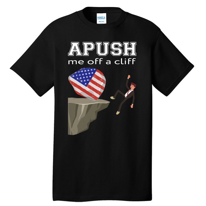 Apush Me Off A Cliff 2024 Ap Exam For Students Funny Trendy Tall T-Shirt