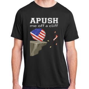 Apush Me Off A Cliff 2024 Ap Exam For Students Funny Trendy Adult ChromaSoft Performance T-Shirt