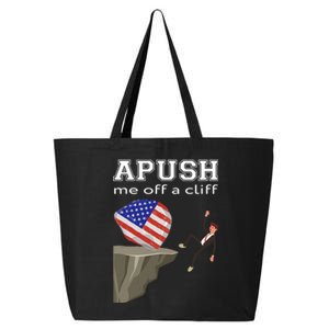 Apush Me Off A Cliff 2024 Ap Exam For Students Funny Trendy 25L Jumbo Tote