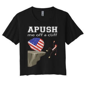 Apush Me Off A Cliff 2024 Ap Exam For Students Funny Trendy Women's Crop Top Tee