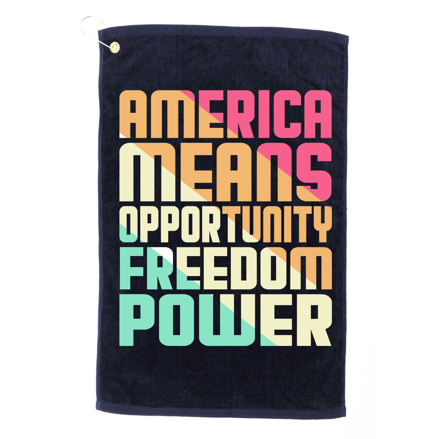 America Means Opportunity Freedom Power Golf Towel