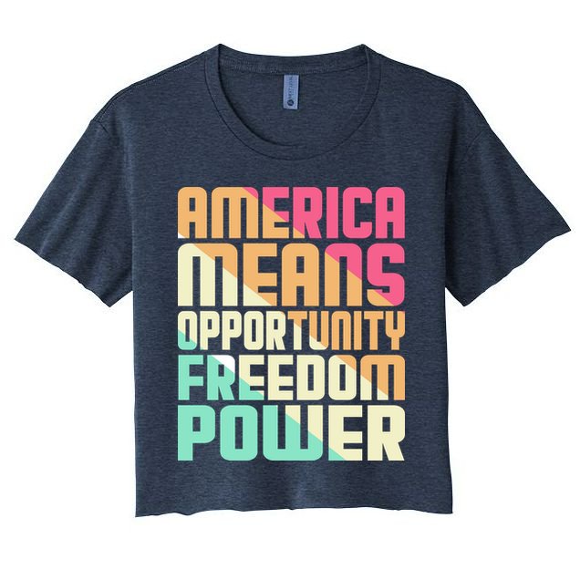 America Means Opportunity Freedom Power Crop Top