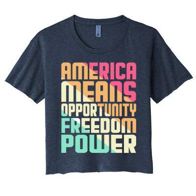 America Means Opportunity Freedom Power Women's Crop Top Tee