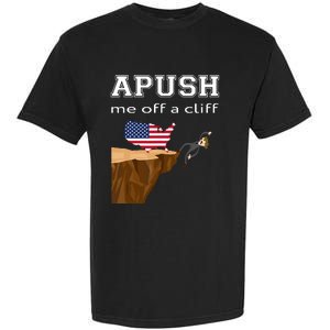 Apush Me Off A Cliff 2024 Ap Exam For Students Funny Trendy Garment-Dyed Heavyweight T-Shirt