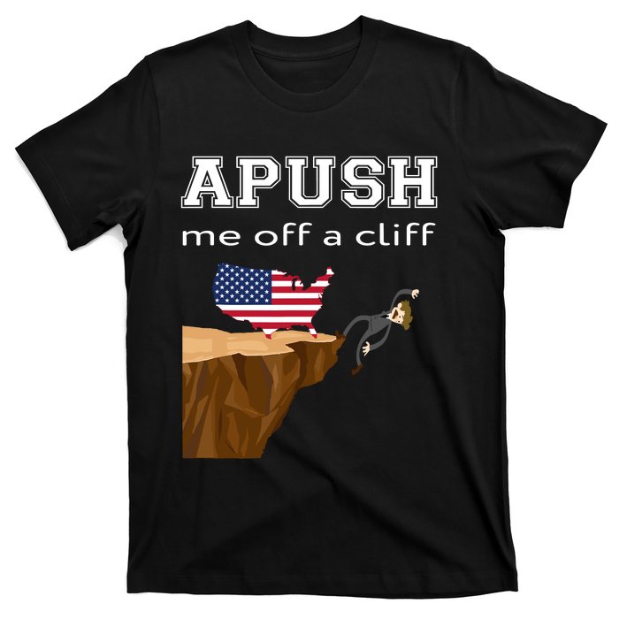 Apush Me Off A Cliff 2024 Ap Exam For Students Funny Trendy T-Shirt