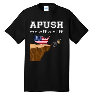 Apush Me Off A Cliff 2024 Ap Exam For Students Funny Trendy Tall T-Shirt