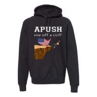 Apush Me Off A Cliff 2024 Ap Exam For Students Funny Trendy Premium Hoodie