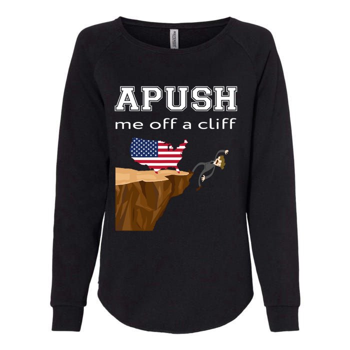 Apush Me Off A Cliff 2024 Ap Exam For Students Funny Trendy Womens California Wash Sweatshirt