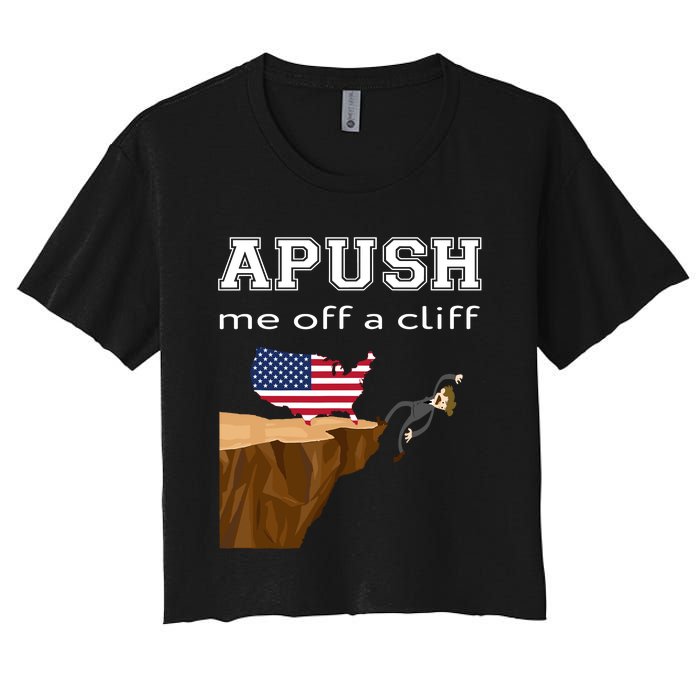 Apush Me Off A Cliff 2024 Ap Exam For Students Funny Trendy Women's Crop Top Tee