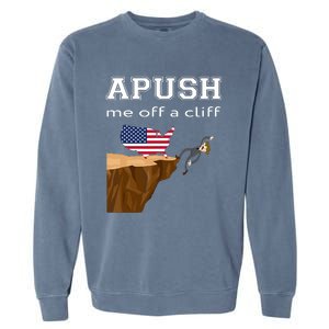 Apush Me Off A Cliff 2024 Ap Exam For Students Funny Trendy Garment-Dyed Sweatshirt