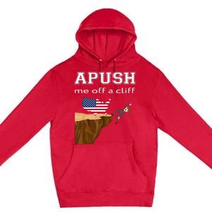 Apush Me Off A Cliff 2024 Ap Exam For Students Funny Trendy Premium Pullover Hoodie