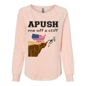 Apush Me Off A Cliff 2024 Ap Exam For Students Funny Trendy Womens California Wash Sweatshirt