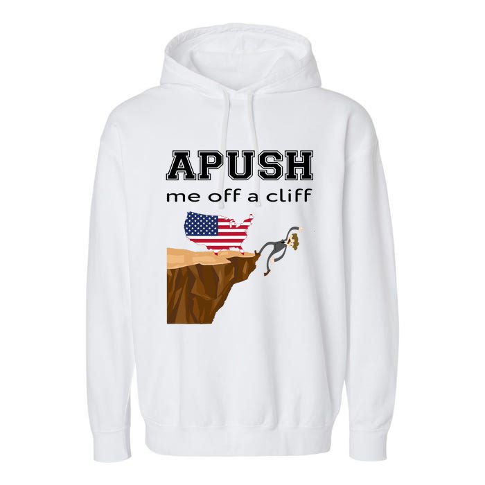 Apush Me Off A Cliff 2024 Ap Exam For Students Funny Trendy Garment-Dyed Fleece Hoodie