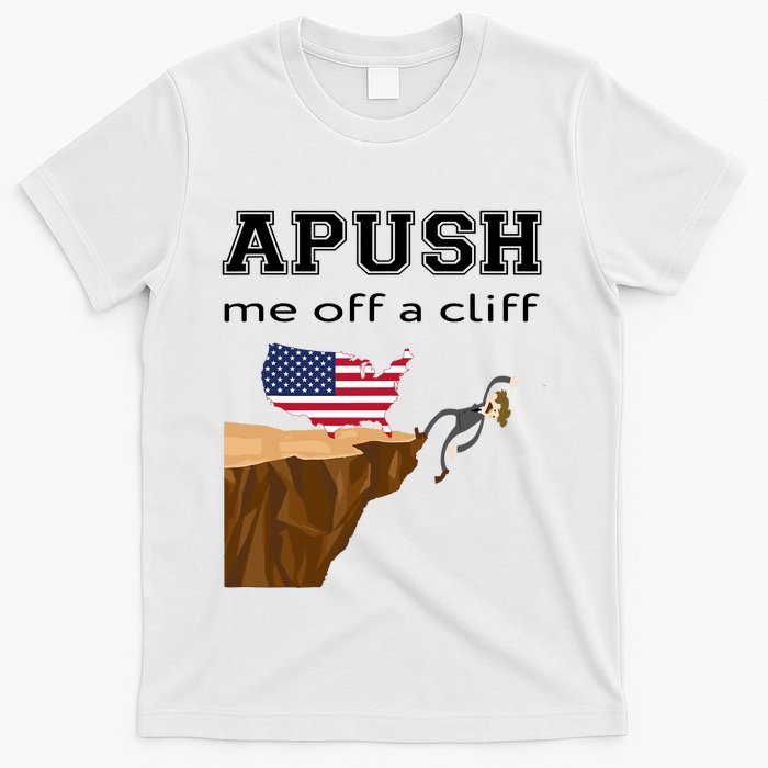 Apush Me Off A Cliff 2024 Ap Exam For Students Funny Trendy T-Shirt