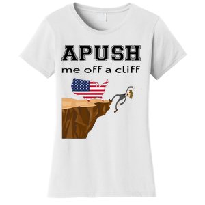 Apush Me Off A Cliff 2024 Ap Exam For Students Funny Trendy Women's T-Shirt