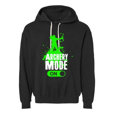 Archery Mode On Cool Hunting Bow Arrow Archer Garment-Dyed Fleece Hoodie