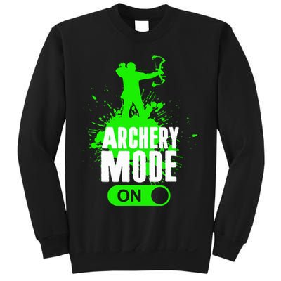 Archery Mode On Cool Hunting Bow Arrow Archer Sweatshirt