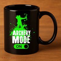 Archery Mode On Cool Hunting Bow Arrow Archer 11oz C Handle Ceramic Mug