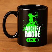 Archery Mode On Cool Hunting Bow Arrow Archer 11oz C Handle Ceramic Mug