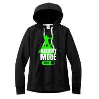 Archery Mode On Cool Hunting Bow Arrow Archer Women's Fleece Hoodie