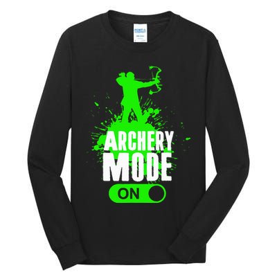Archery Mode On Cool Hunting Bow Arrow Archer Tall Long Sleeve T-Shirt