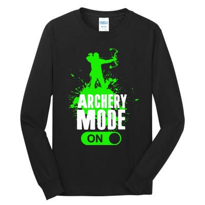 Archery Mode On Cool Hunting Bow Arrow Archer Tall Long Sleeve T-Shirt