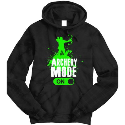 Archery Mode On Cool Hunting Bow Arrow Archer Tie Dye Hoodie