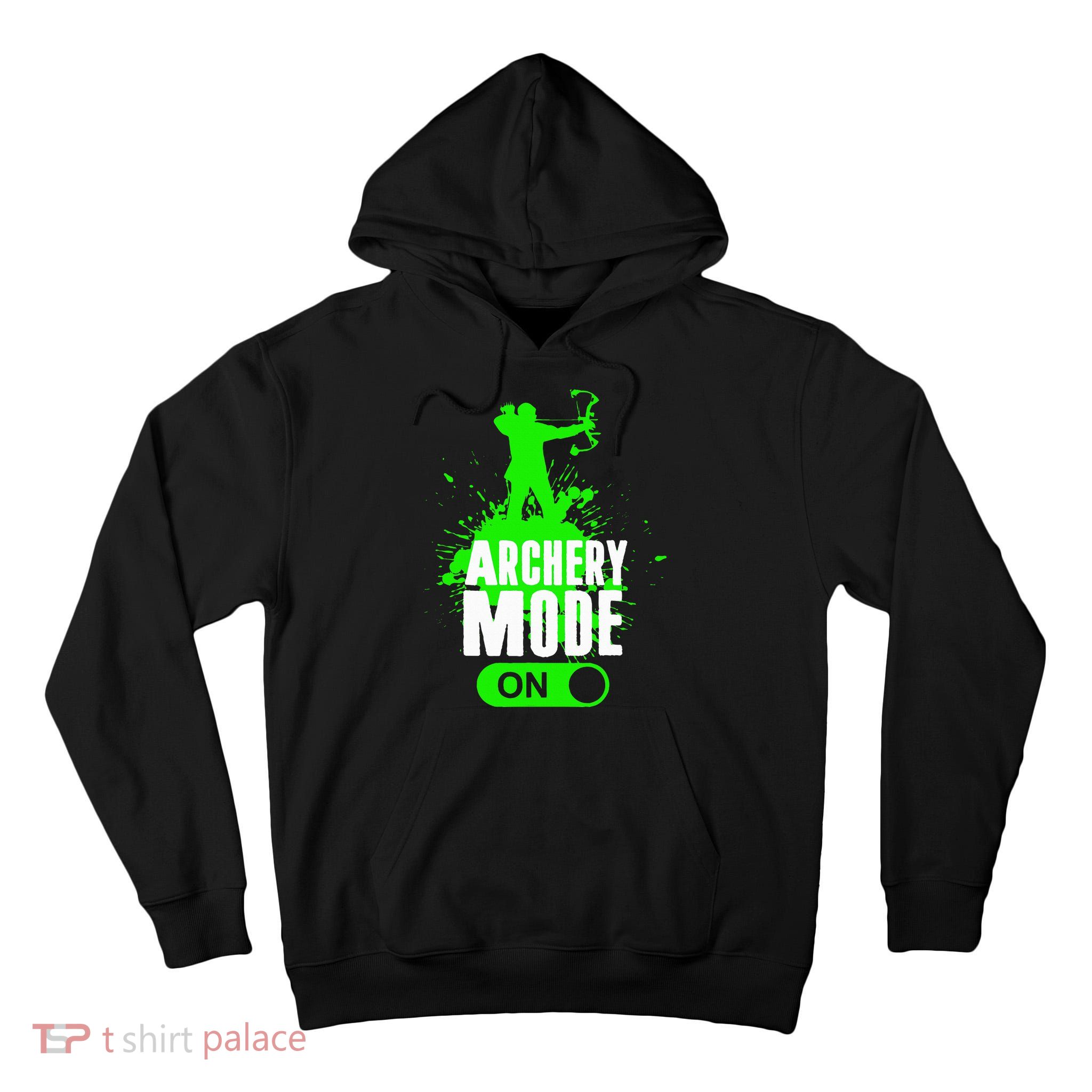Archery Mode On Cool Hunting Bow Arrow Archer Tall Hoodie