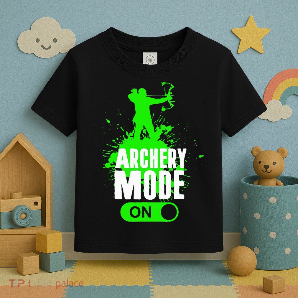 Archery Mode On Cool Hunting Bow Arrow Archer Toddler T-Shirt
