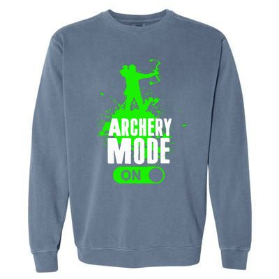 Archery Mode On Cool Hunting Bow Arrow Archer Garment-Dyed Sweatshirt