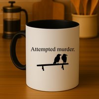 Attempted Murder Of Crows Funny Mug