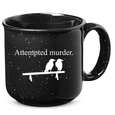 Attempted Murder Of Crows Funny 15oz Campfire Ceramic Mug