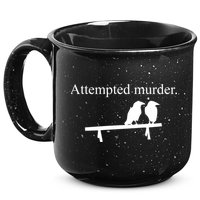 Attempted Murder Of Crows Funny 15oz Campfire Ceramic Mug