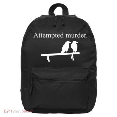 Attempted Murder Of Crows Funny 16 in Basic Backpack