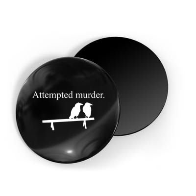 Attempted Murder Of Crows Funny Magnet