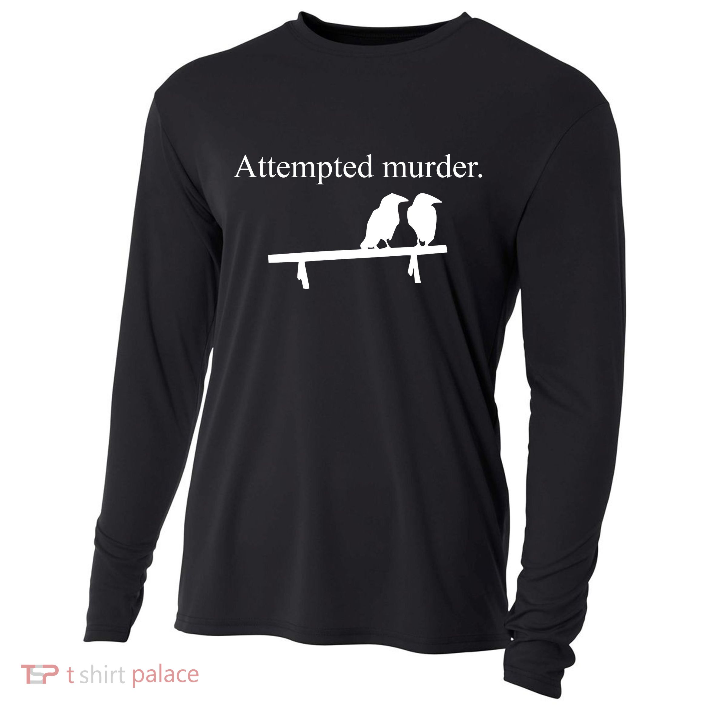 Attempted Murder Of Crows Funny Cooling Performance Long Sleeve Crew