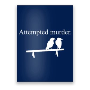 Attempted Murder Of Crows Funny Poster